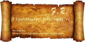 Fischthaler Rézmán névjegykártya